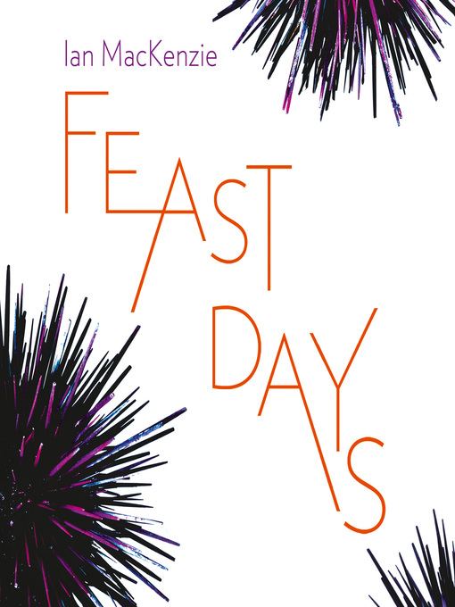 Title details for Feast Days by Ian MacKenzie - Available